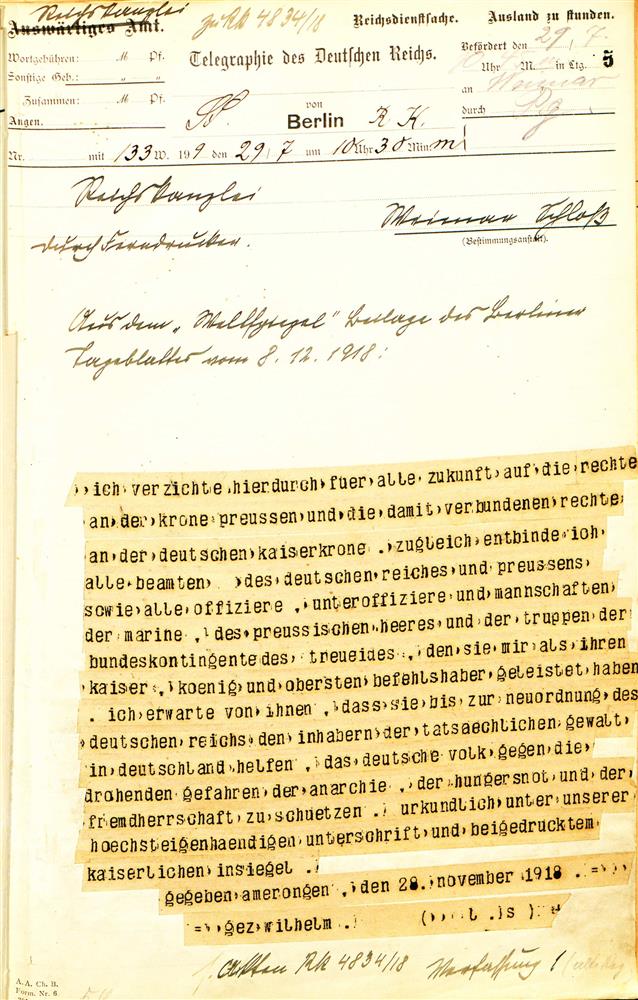 Telegramm der Reichskanzlei vom 29. Juli 1919 mit dem Text der Abdankungserklärung Kaiser Wilhelms II. vom 28. November 1918, veröffentlicht im Weltspiegel, einer Beilage des Berliner Tageblattes vom 8. Dezember 1918 (BArch, R 43 I/ 2204)